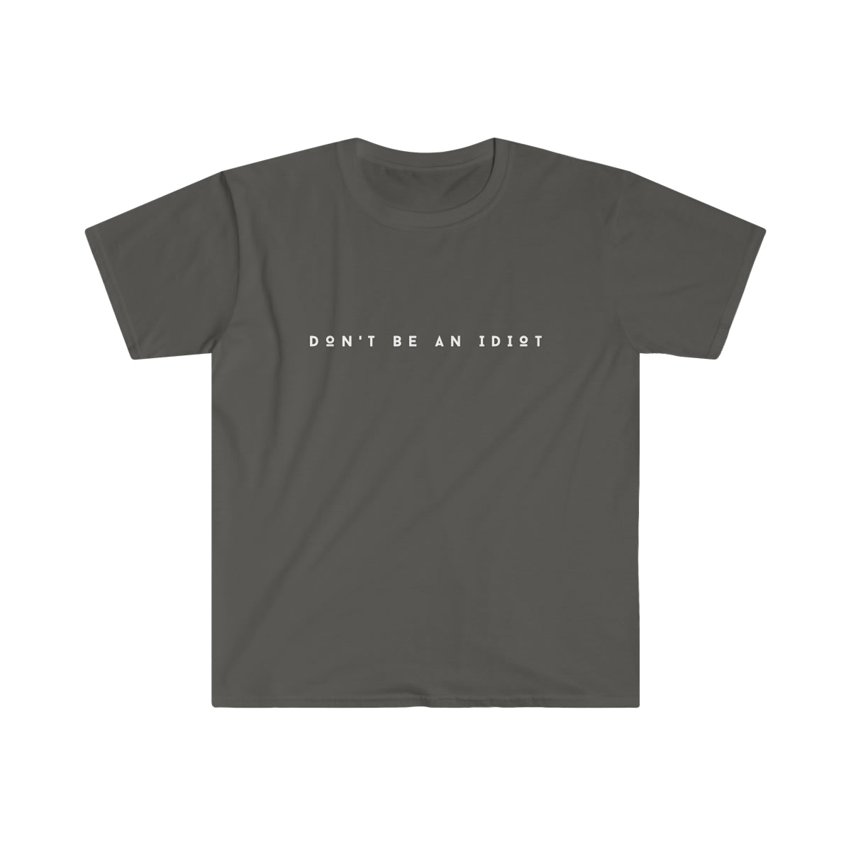 "Don't Be An Idiot" Unisex Softstyle T-Shirt